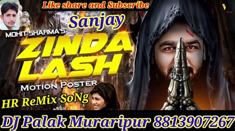 Zinda Lash Full Song Mohit Sharma Sonika Singh New Haryanvi Remix Song