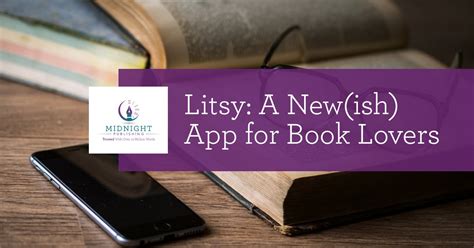 Litsy A Newish App For Book Lovers Midnight Publishing Llc