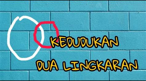 Matematika Kls XI KEDUDUKAN DUA LINGKARAN YouTube