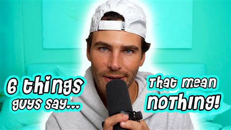 6 Things Guys Say That Mean Nothing Troy Talks A Lot Youtube