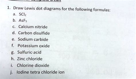 Solved 1 Draw Lewis Dot Diagrams For The Following Formulas Sclz B Asfs Calcium Nitride D