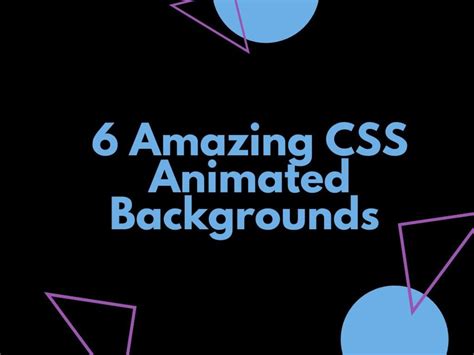 6 Amazing Css Animated Backgrounds To Check Out The Ultimate List