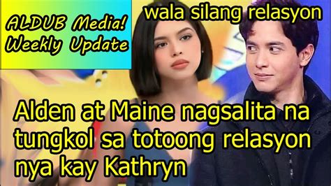 Alden Richards At Maine Mendoza Nagsalita Na Tungkol Sa Totoong