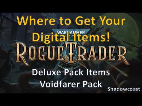 How To Get Your Deluxe Pack And Voidfarer Pack Items In Rogue Trader