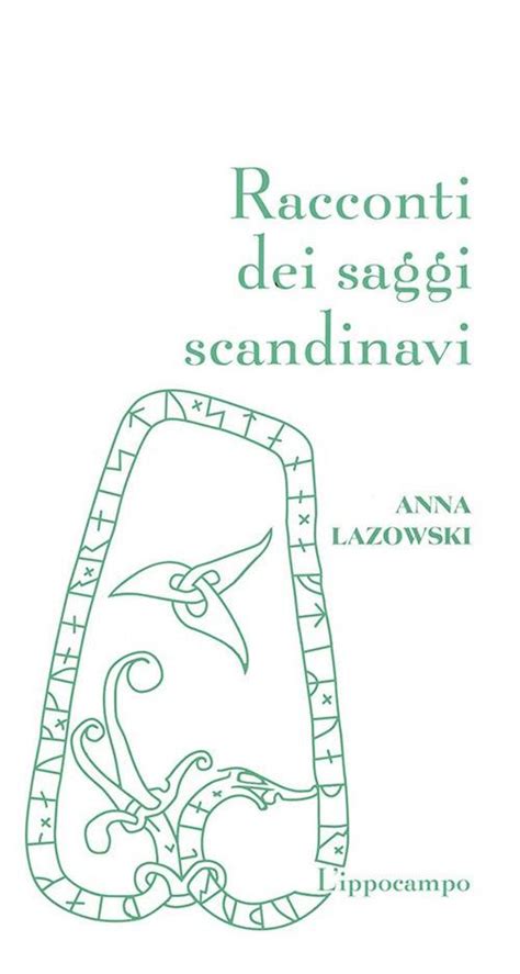 Racconti Dei Saggi Scandinavi Anna Lazowski Libro L Ippocampo Ibs