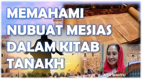 Memahami Nubuat Mesias Dalam Perspektif Kitab Tanakh Rita Wahyu