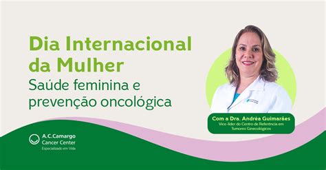 Accamargo Cancer Center On Linkedin Dia Internacional Da Mulher