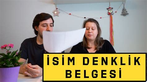 İsim Denklik Belgesi Nedir Nasıl Alınır 3 Ay Boşuna Bekletildik