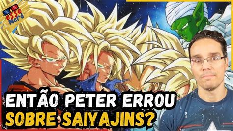 PETER EXPLICA PORQUE ESTAVA ERRADO SOBRE OS SAIYAJINS YouTube