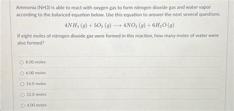 Solved Ammonia Nh3 Is Able To React With Oxygen Gas To