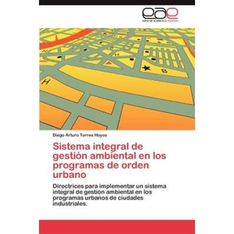 Sistema Integral De Gestion Ambiental En Los Programas De Orden Urbano