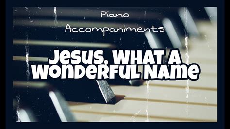 Jesus What A Wonderful Name Calvary Baptist Bible College Piano Accompaniment By Kezia