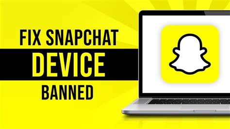 How To Fix Snapchat Device Banned Youtube