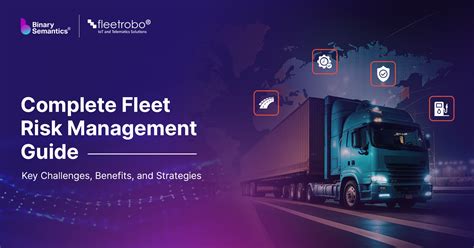 Fleet Risk Management Key Challenges Benefits And Strategies