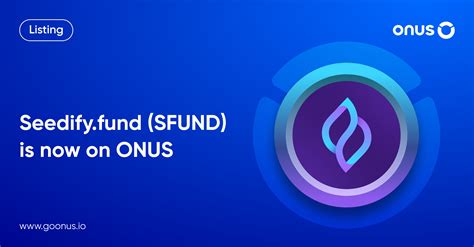 Seedify Fund Token Sfund Is Now Available On Onus