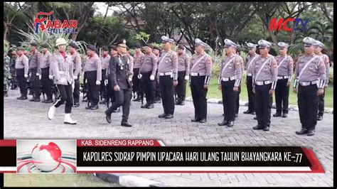 KAPOLRES SIDRAP PIMPIN UPACARA HARI ULANG TAHUN BHAYANGKARA KE 77 YouTube