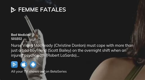 Watch Femme Fatales Season Episode Streaming