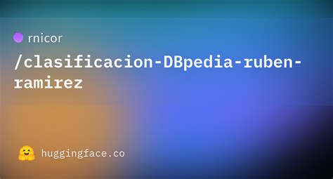 Rnicor Clasificacion Dbpedia Ruben Ramirez Hugging Face