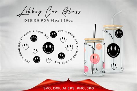 Smiley Face Svg Smile Can Glass Svg Happy Svg Libbey Glas