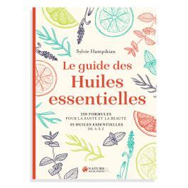 Le Guide Des Huiles Essentielles Nature D Couvertes Suisse