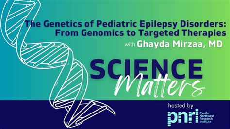 The Genetics Of Pediatric Epilepsy Disorders From Genomics To Targeted Therapies Youtube