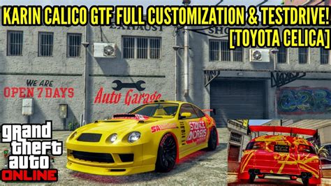 KARIN CALICO GTF FULL CUSTOMIZATION TESTDRIVE TOYOTA CELICA GTA 5