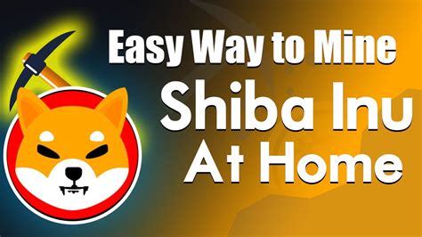 Easy Way To Mine Shiba Inu At Home Youtube