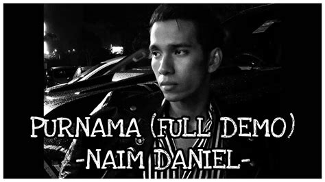 Purnama Naim Daniel Lyrics Video Piano Version Full Demo Youtube