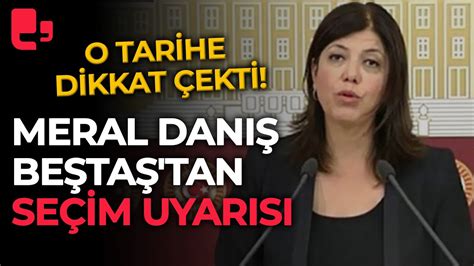 HDP li Meral Danış Beştaş tan seçim uyarısı O tarihe dikkat çekti