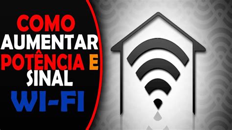 COMO AUMENTAR E MELHORAR A POTÊNCIA E SINAL DO WIFI NO ANDROID 2017