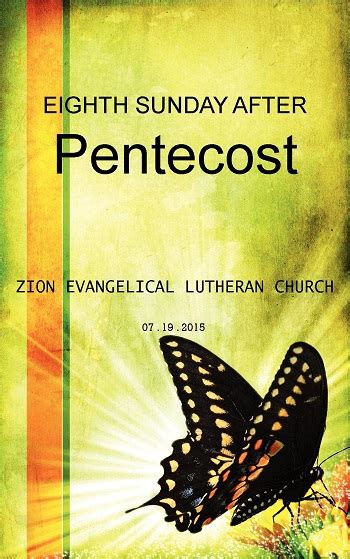 July 19 Eighth Sunday After Pentecost Zion Evangelical Lutheran Church