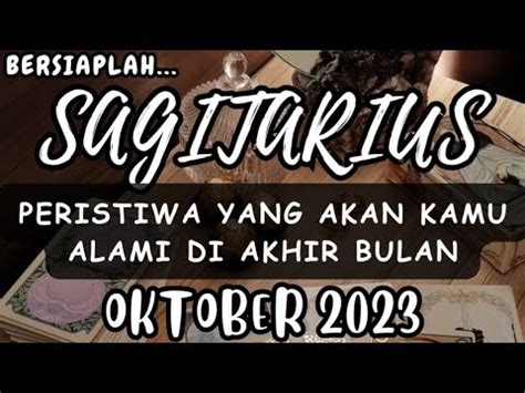 SAGITARIUS Bersiaplah Peristiwa Yang Akan Kamu Alami Di Akhir