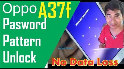 Oppo A37 Bypass Pattern Lock