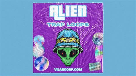 ALIEN Trap Loops By VILARCORP TRAP SAMPLES YouTube