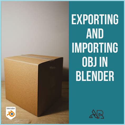 Exporting And Importing Obj Files In Blender Artisticrender