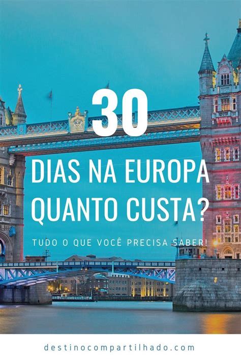 Quanto custa fazer um mochilão pela Europa Destino Compartilhado