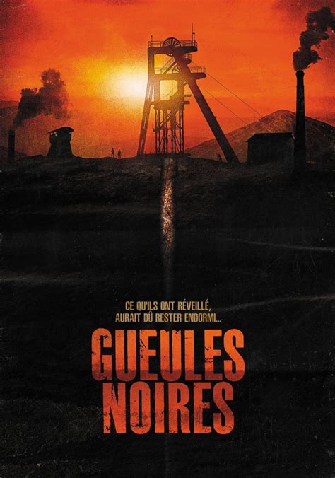 Regarder Gueules Noires En Streaming Complet Et L Gal