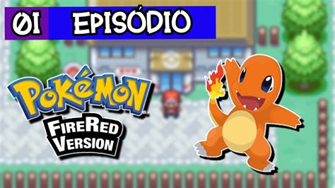 Pokemon Firered Charmander Eu Escolho Voc Youtube