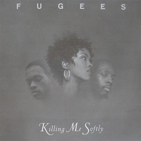 Fugees Killing Me Softly Reviews Album Of The Year