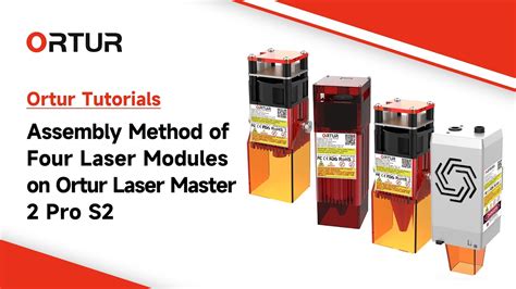 Assembly Method Of Four Laser Modules On Ortur Laser Master Pro S