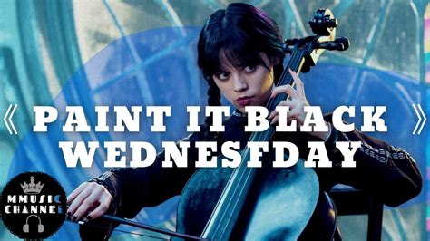 Paint It Blackwednesday Cello Youtube