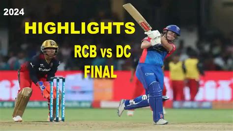 RCB W Vs DC W WPL Final Highlights 2024 Final Match Scorecard