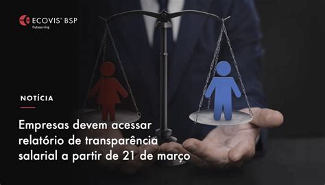 Empresas Devem Acessar Relat Rio De Transpar Ncia Salarial A Partir De