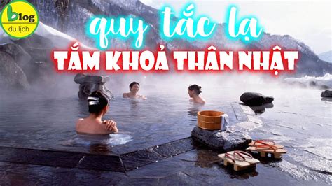 Tắm Khỏa Thân Nhật Và Những Quy Tắc Cần Biết Toàn Cầu