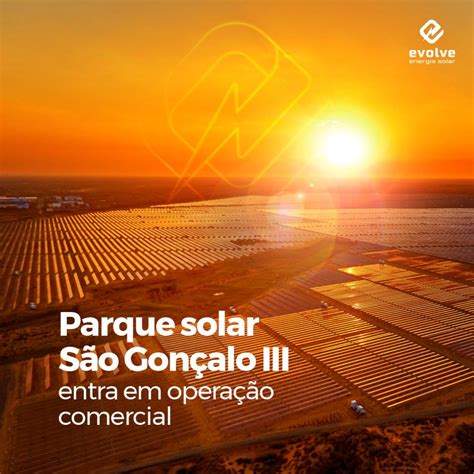 Parque Solar S O Gon Alo Iii Entra Em Opera O Comercial Blog