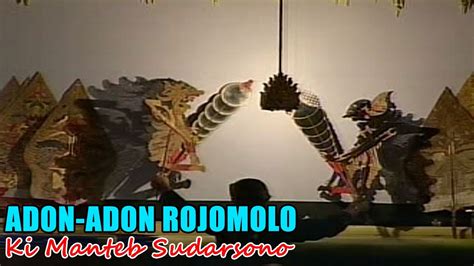 Live Wayang Kulit Ki Manteb Sudarsono Adon Adon Rojomolo Bt Rabies