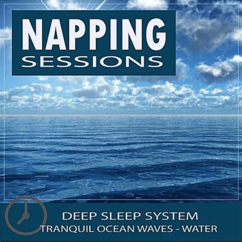 Healing Sounds For Deep Sleep Napping Sessions Ocean Waves By