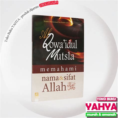 Jual Al Qowaidul Mutsla Memahami Nama Sifat Allah Media Hidayah