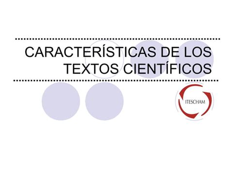 Características De Los Textos Cientificos Ppt