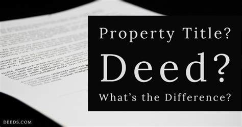 Property Title Deed What S The Difference Deeds